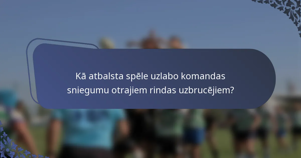 Kā atbalsta spēle uzlabo komandas sniegumu otrajiem rindas uzbrucējiem?