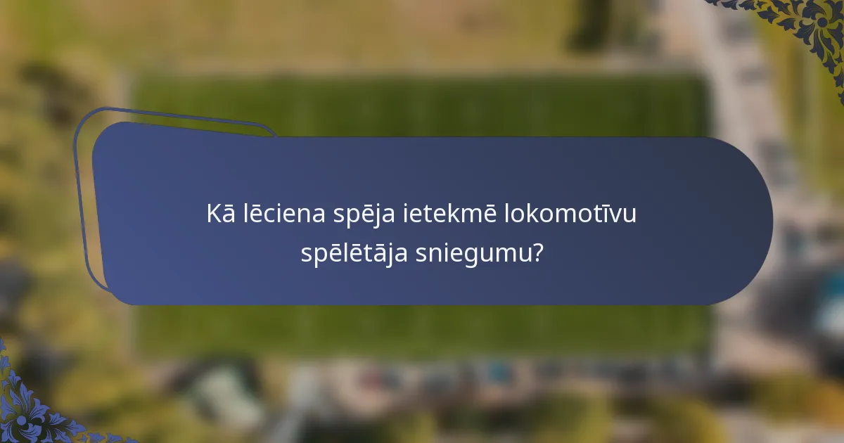 Kā lēciena spēja ietekmē lokomotīvu spēlētāja sniegumu?