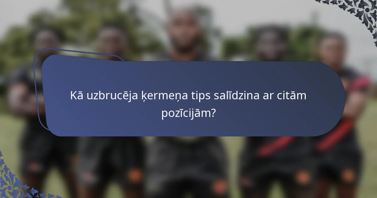 Kā uzbrucēja ķermeņa tips salīdzina ar citām pozīcijām?
