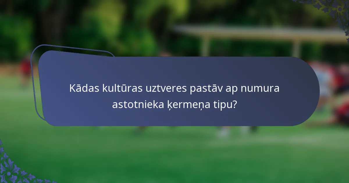 Kādas kultūras uztveres pastāv ap numura astotnieka ķermeņa tipu?