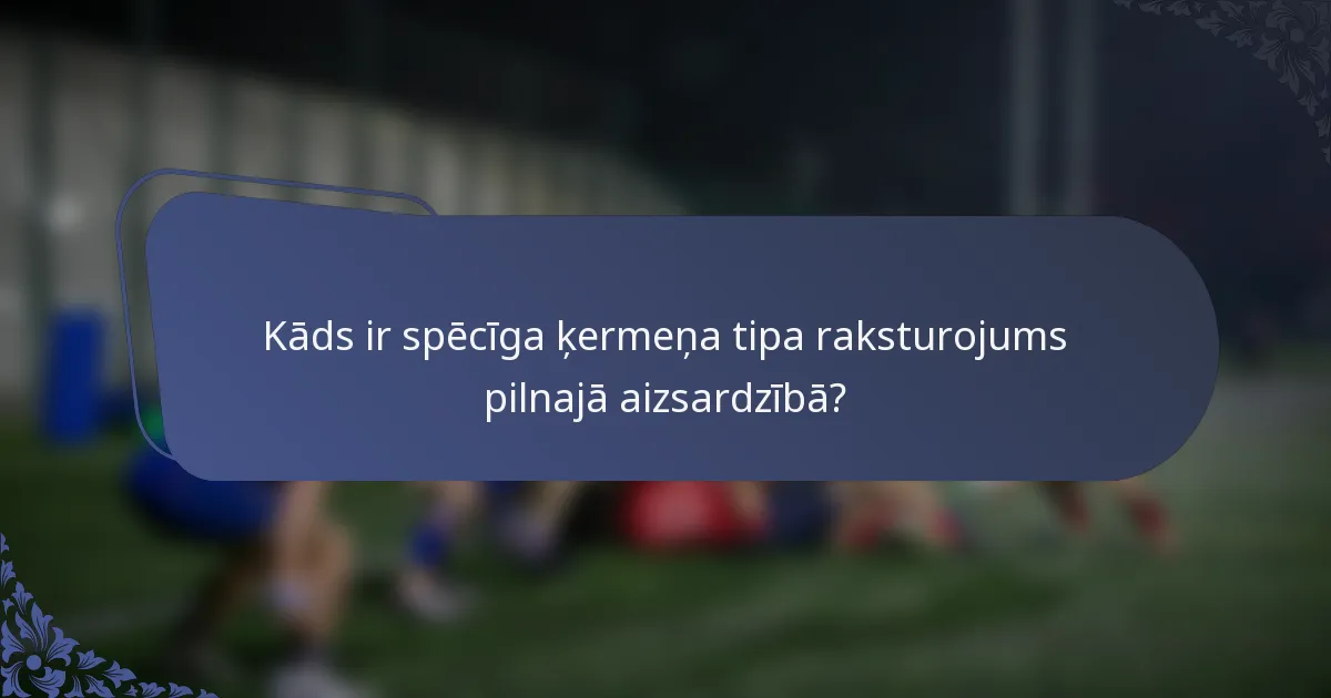Kāds ir spēcīga ķermeņa tipa raksturojums pilnajā aizsardzībā?