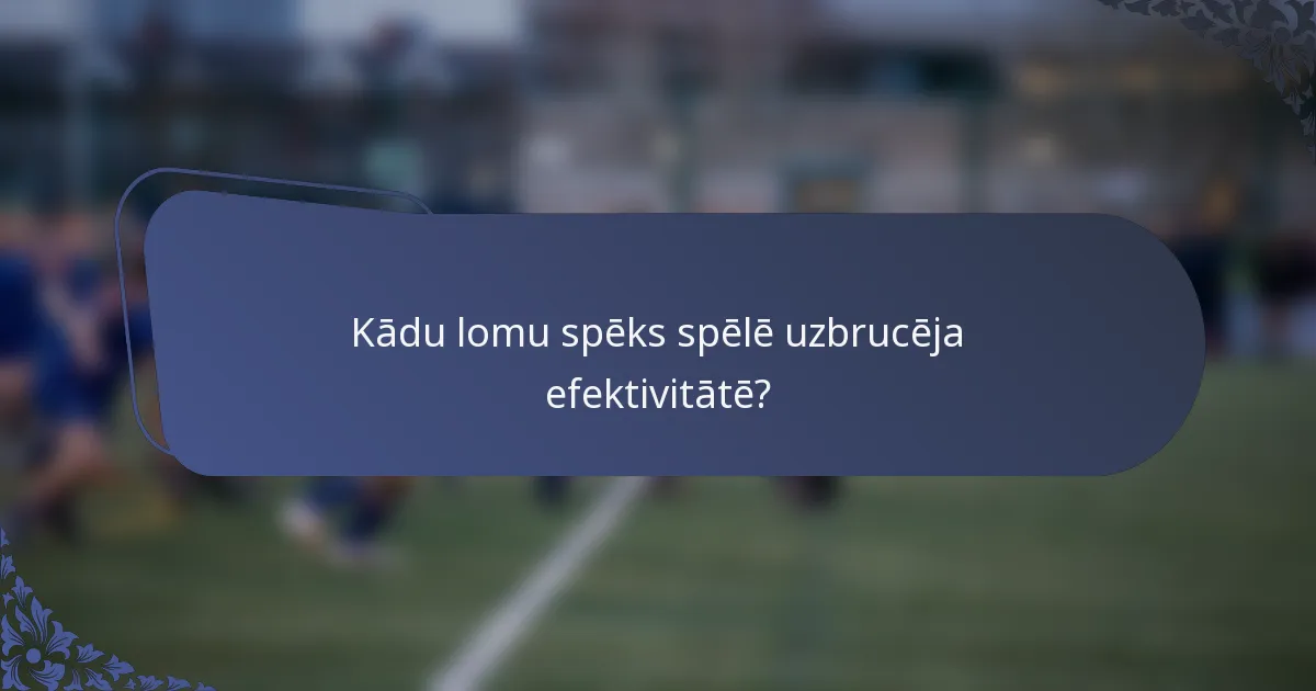 Kādu lomu spēks spēlē uzbrucēja efektivitātē?